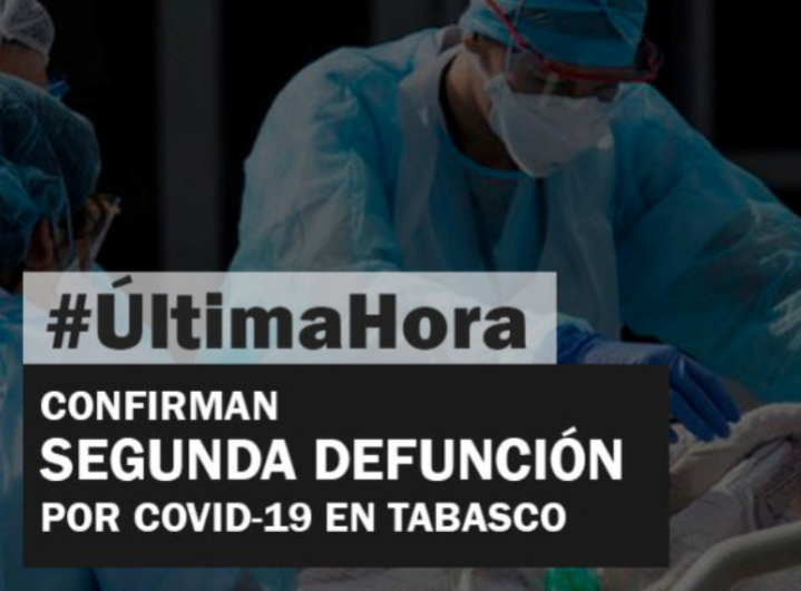 Confirman la segunda muerte por Covid – 19 en Tabasco